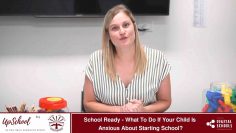 School Ready – What To Do If Your Child Is Anxious About Starting School