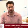 Wellbeing – How to Support The Resilience Project Learning at Home
