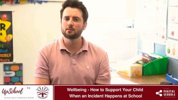 Wellbeing – How to Support Your Child When an Incident Happens at School